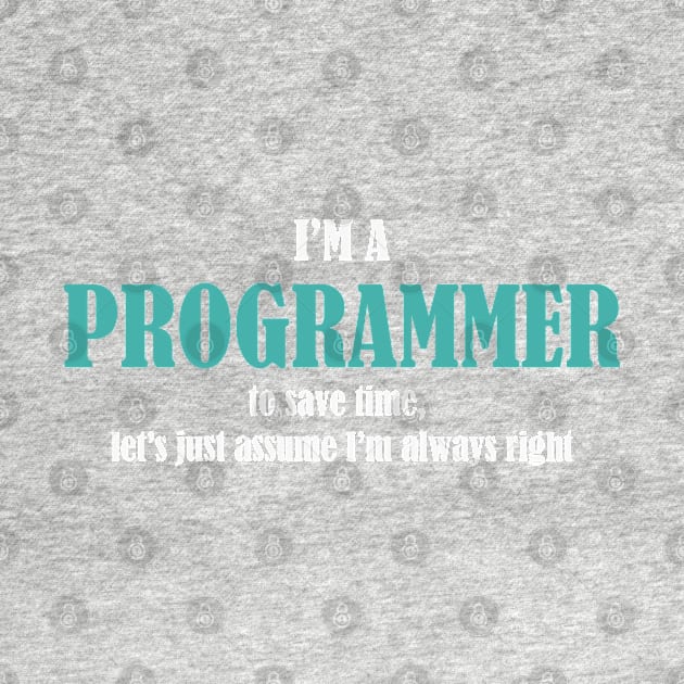 I'm A Programmer - Funny Programming Jokes - Dark Color by springforce